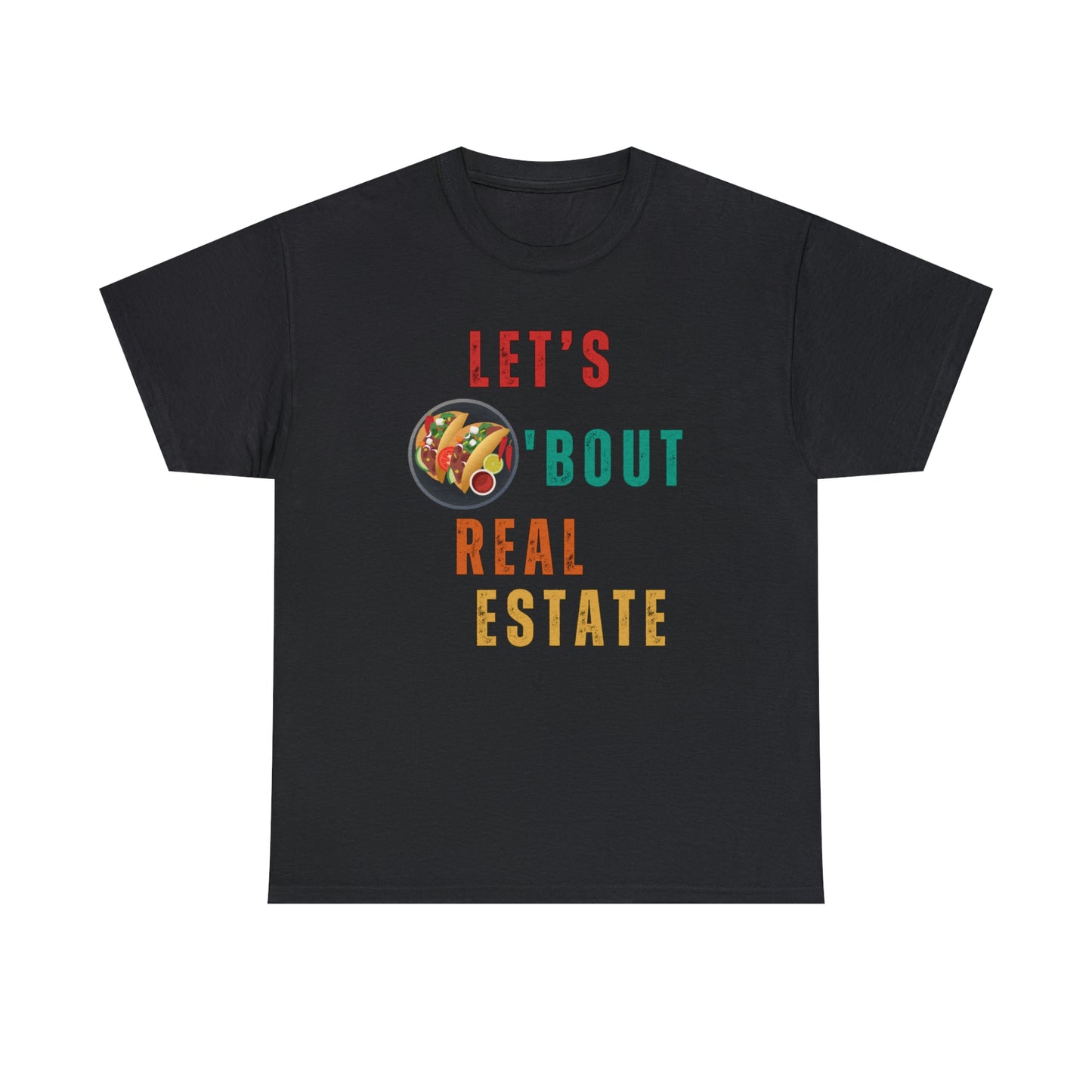 Let's Talk About Real Estate Unisex T-Shirt