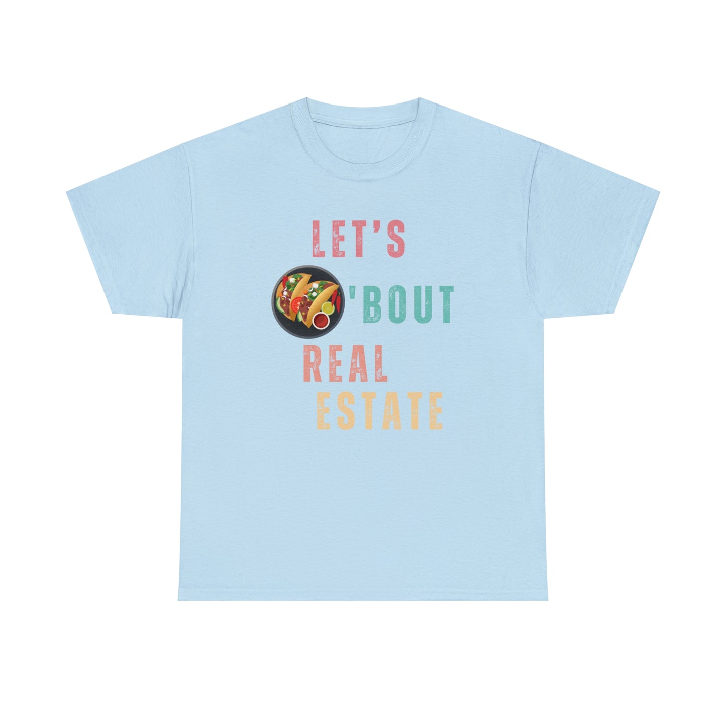 Let's Talk About Real Estate Unisex T-Shirt