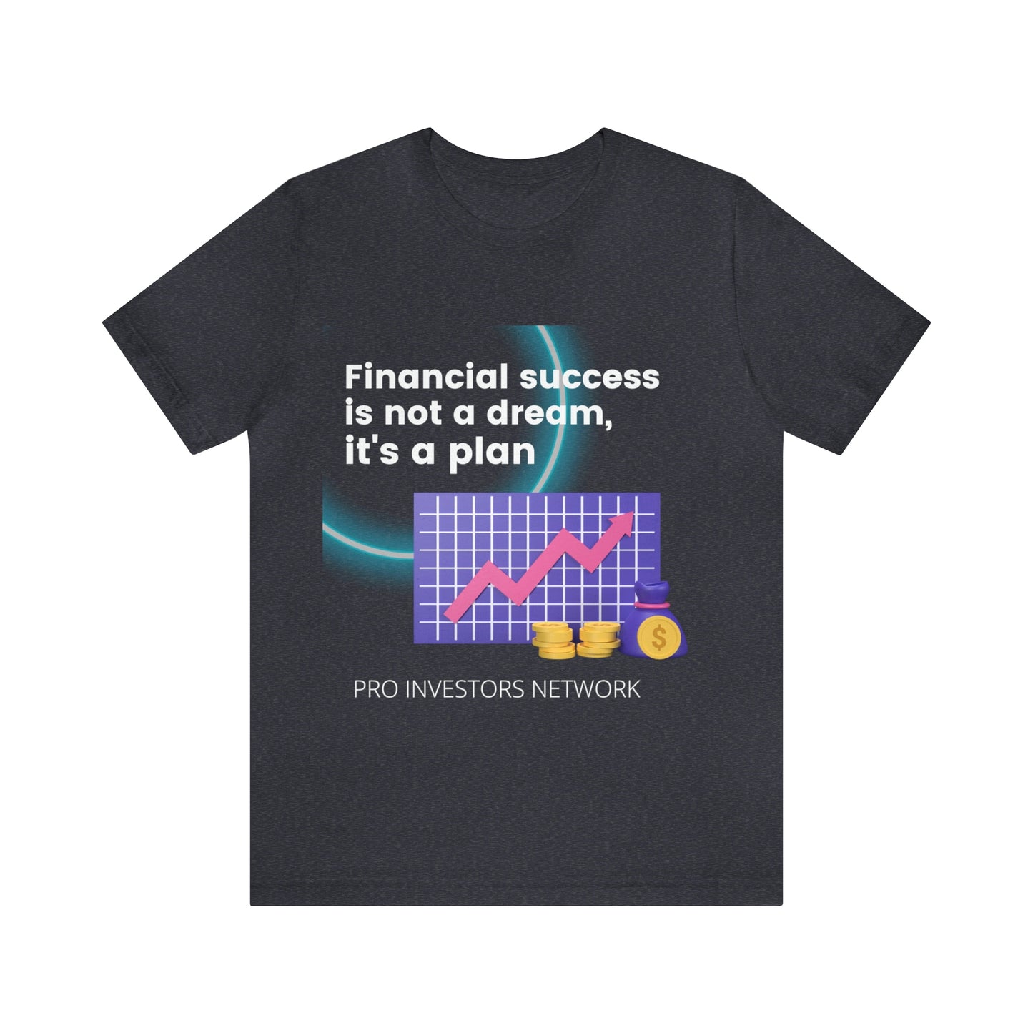 Financial Success is a Plan PRO T-shirt