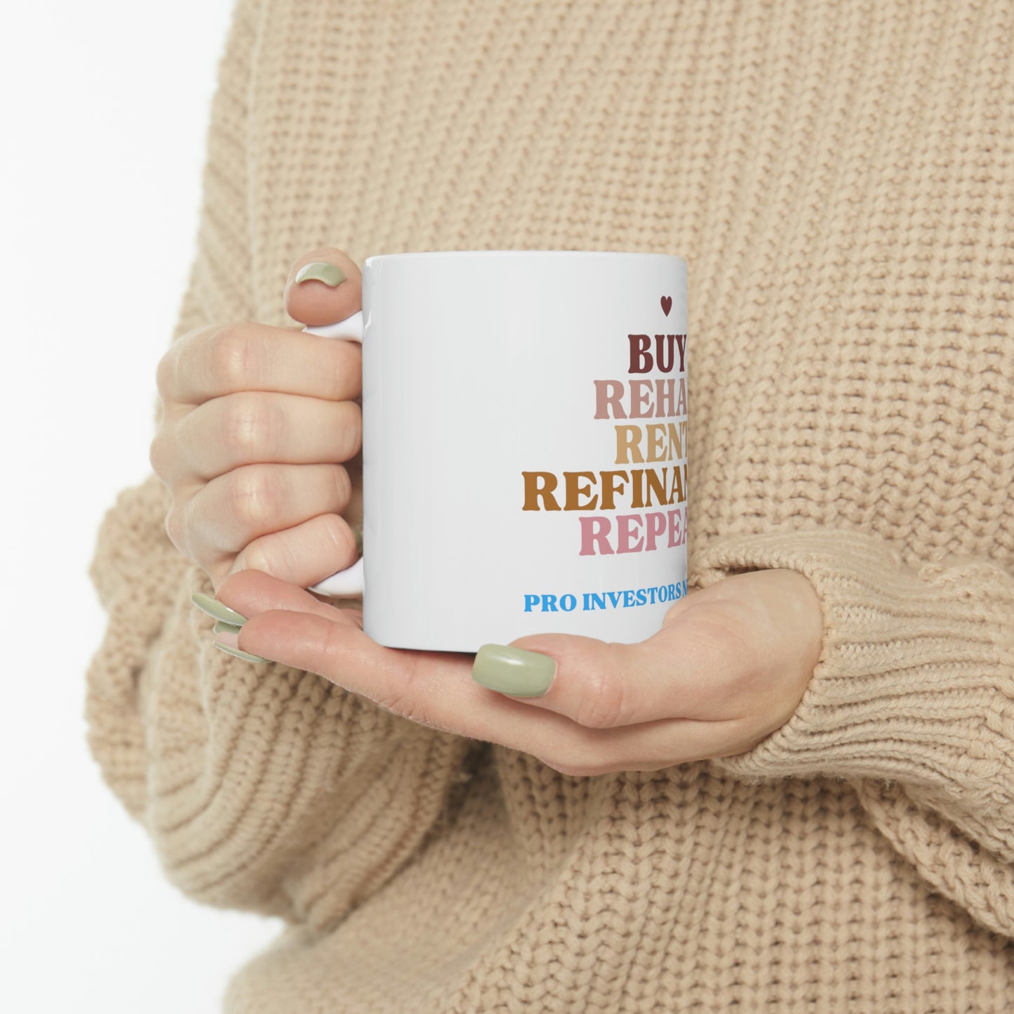 Buy Rehab Rent Refinance Coffee Mug