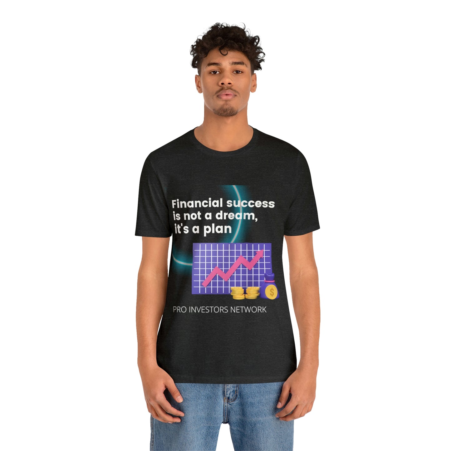 Financial Success is a Plan PRO T-shirt