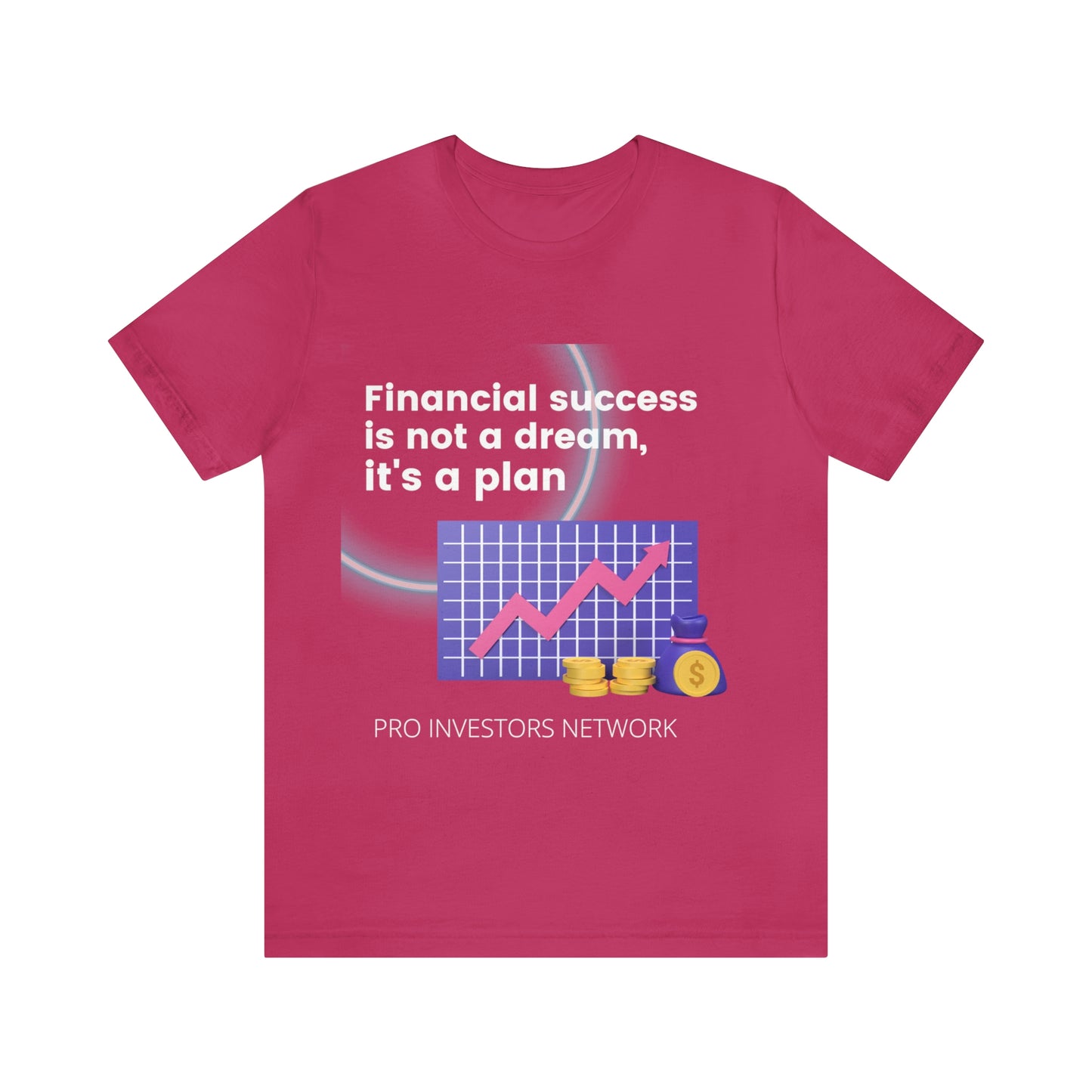 Financial Success is a Plan PRO T-shirt