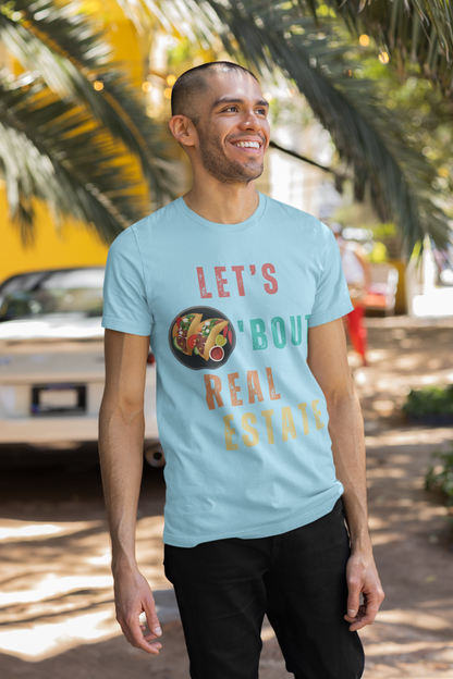 Let's Talk About Real Estate Unisex T-Shirt