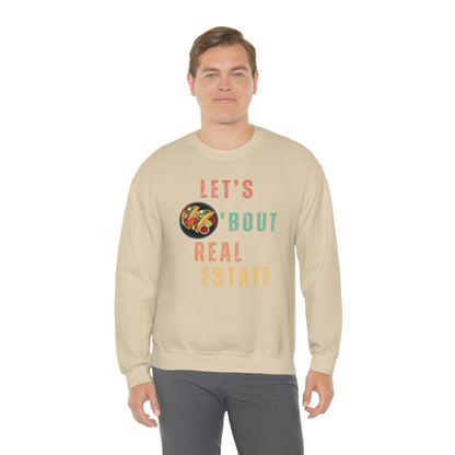 Let's Talk About Real Estate Unisex Sweatshirt