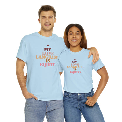 Love Language Is Equity PRO Unisex T-shirt