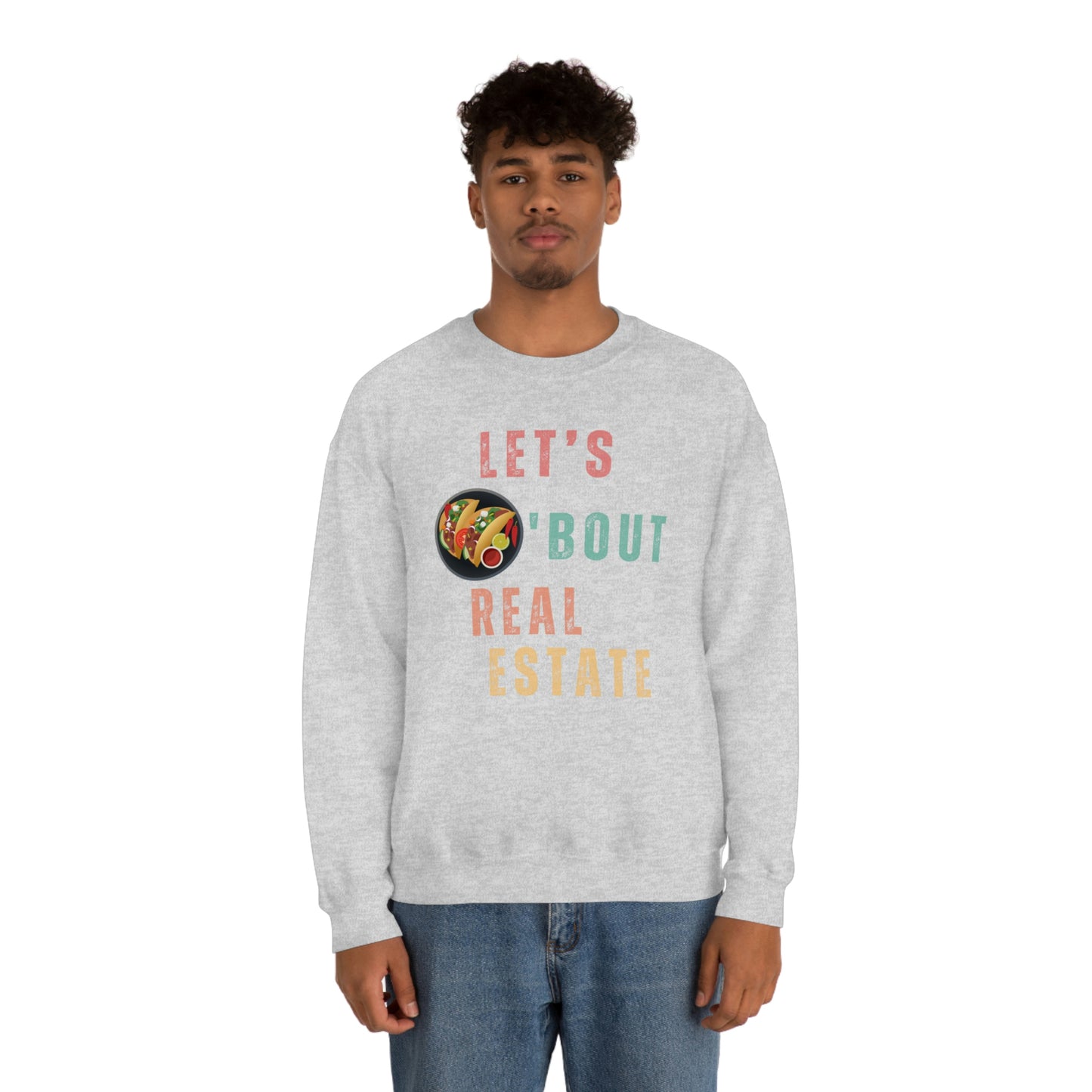 Let's Talk About Real Estate Unisex Sweatshirt