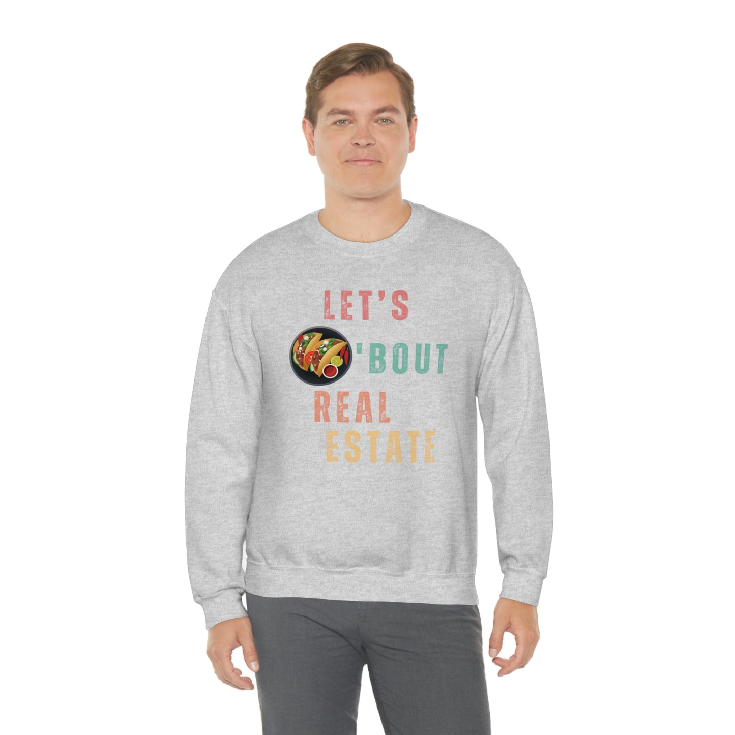 Let's Talk About Real Estate Unisex Sweatshirt