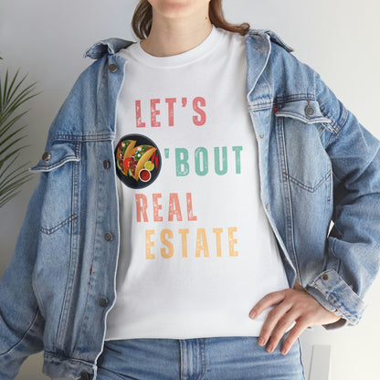 Let's Talk About Real Estate Unisex T-Shirt