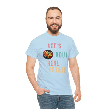 Let's Talk About Real Estate Unisex T-Shirt