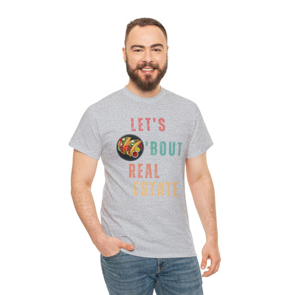 Let's Talk About Real Estate Unisex T-Shirt