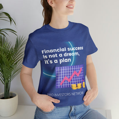 Financial Success is a Plan T-shirt