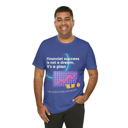 Financial Success is a Plan T-shirt