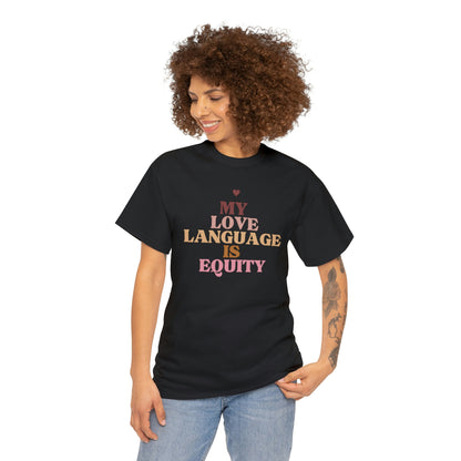 Love Language Is Equity PRO Unisex T-shirt