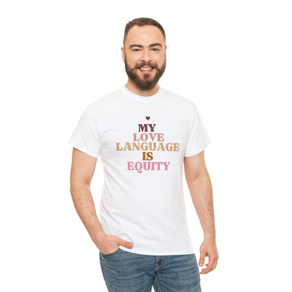 Love Language Is Equity PRO Unisex T-shirt