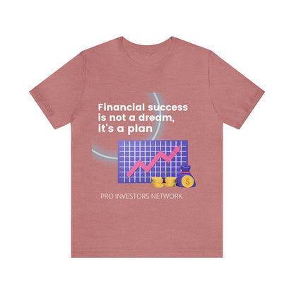 Financial Success is a Plan T-shirt