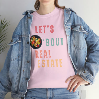 Let's Talk About Real Estate Unisex T-Shirt