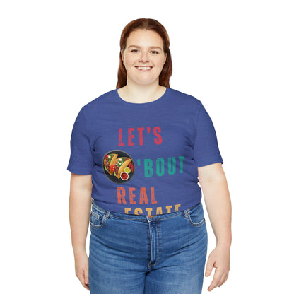 Taco "bout Real Estate T-shirt