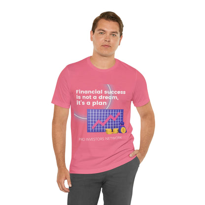 Financial Success is a Plan T-shirt