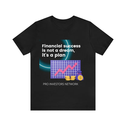 Financial Success is a Plan T-shirt