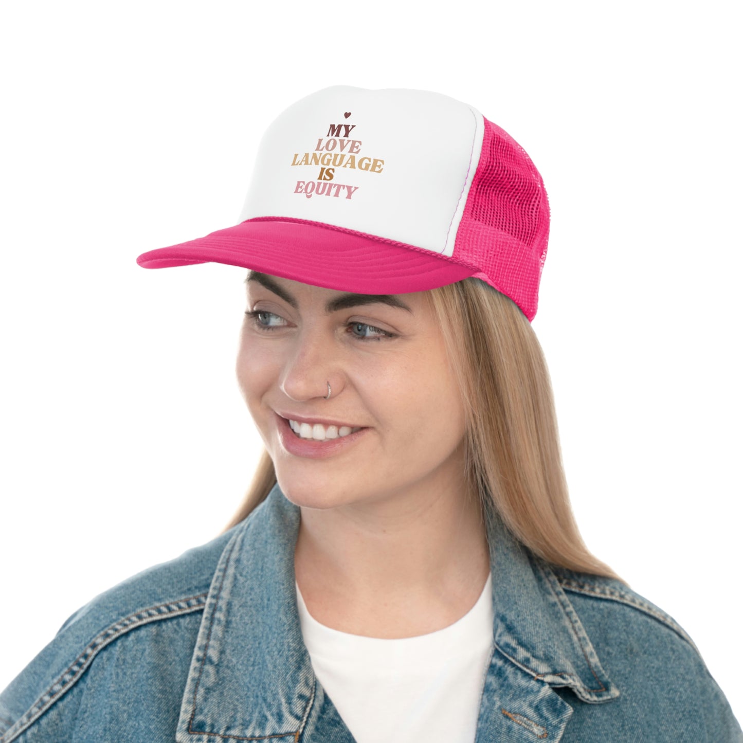 Love Language is Equity Trucker Caps