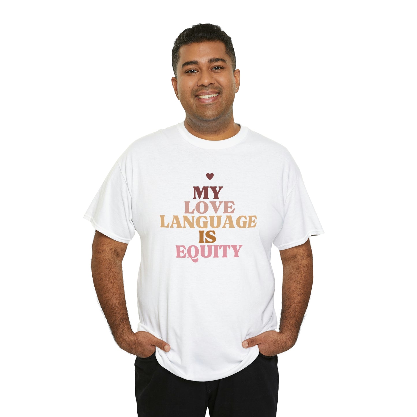 Love Language Is Equity PRO Unisex T-shirt