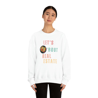 Let's Talk About Real Estate Unisex Sweatshirt