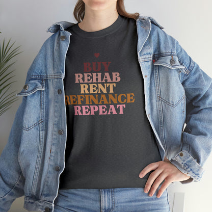 Buy Rehab Rent Refinance Unisex T-Shirt