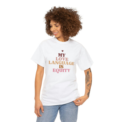 Love Language Is Equity PRO Unisex T-shirt