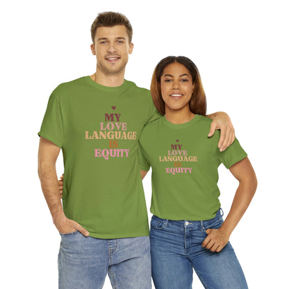 Love Language Is Equity PRO Unisex T-shirt