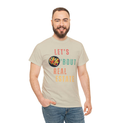 Let's Talk About Real Estate Unisex T-Shirt