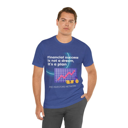 Financial Success is a Plan T-shirt