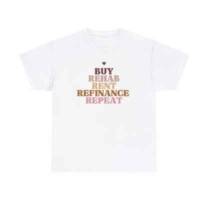 Buy Rehab Rent Refinance Unisex T-Shirt