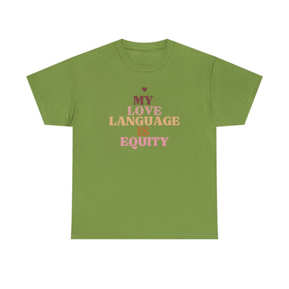 Love Language Is Equity PRO Unisex T-shirt