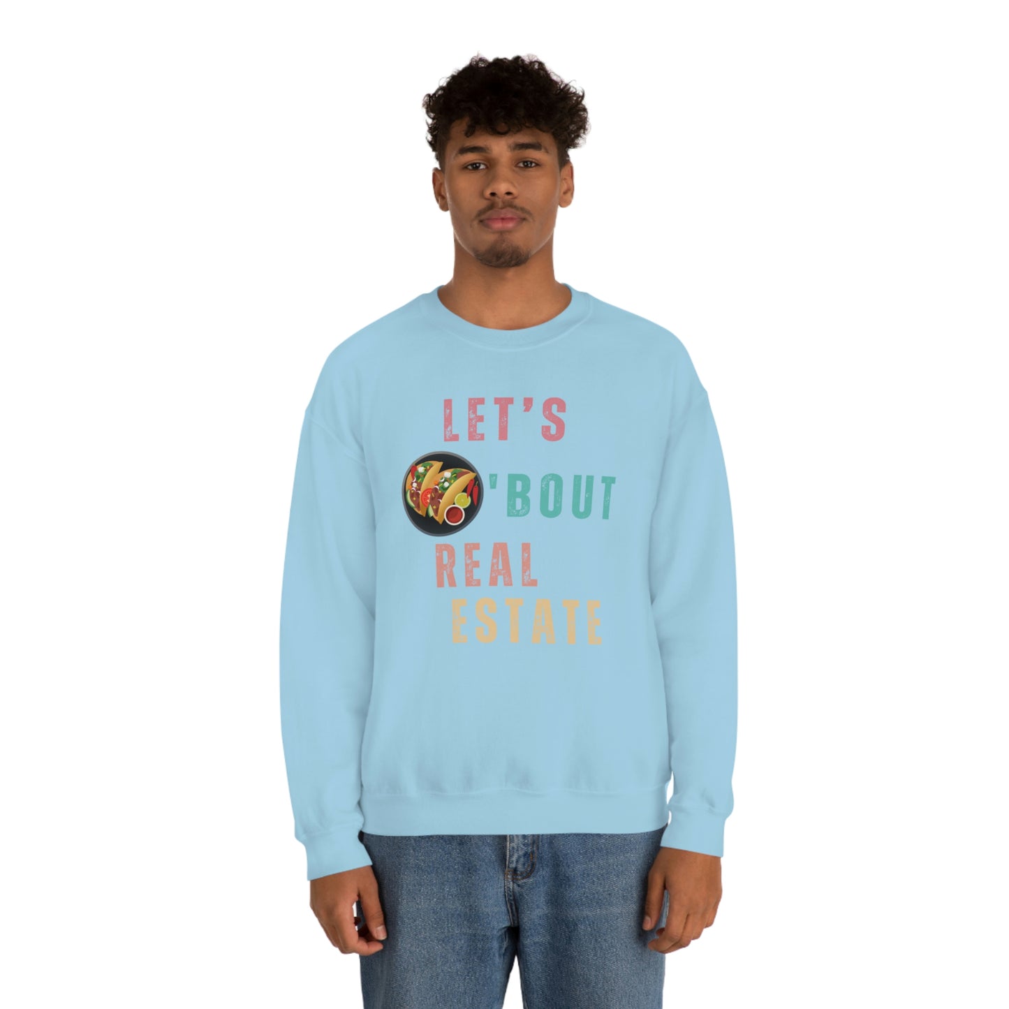 Let's Talk About Real Estate Unisex Sweatshirt