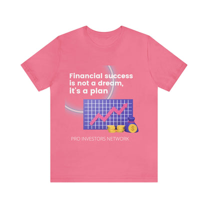 Financial Success is a Plan T-shirt