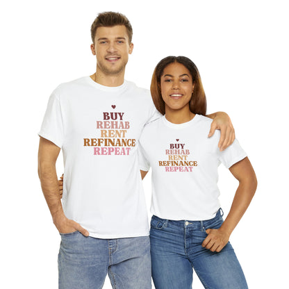 Buy Rehab Rent Refinance Unisex T-Shirt