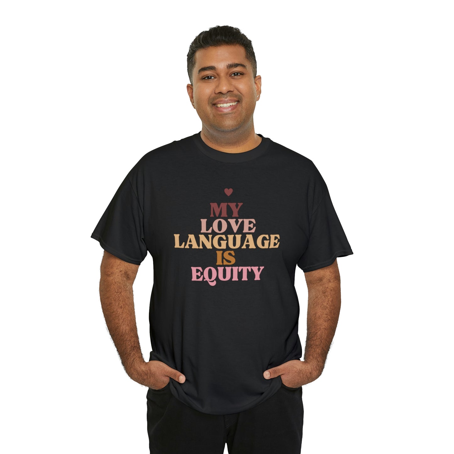 Love Language Is Equity PRO Unisex T-shirt