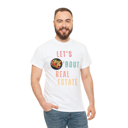 Let's Talk About Real Estate Unisex T-Shirt