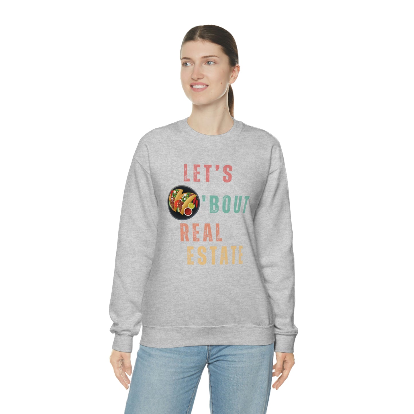 Let's Talk About Real Estate Unisex Sweatshirt