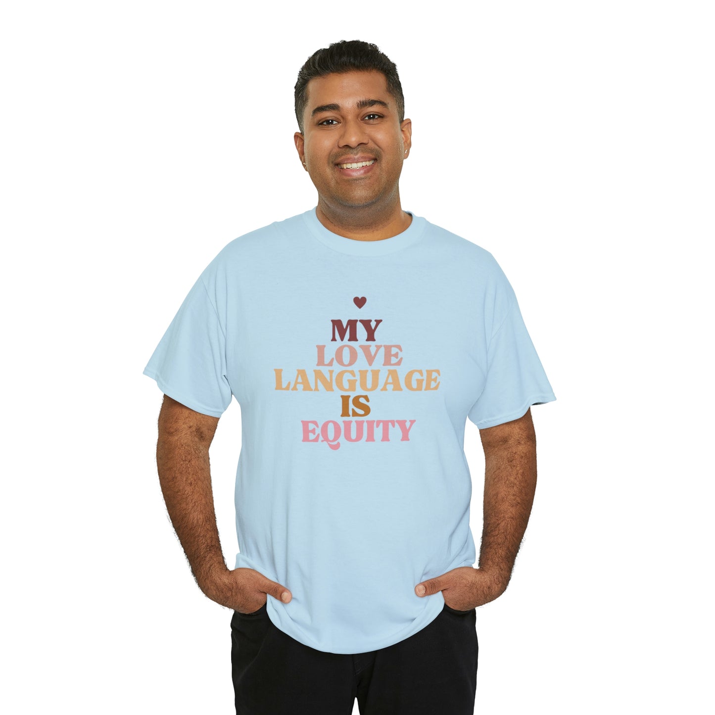 Love Language Is Equity PRO Unisex T-shirt