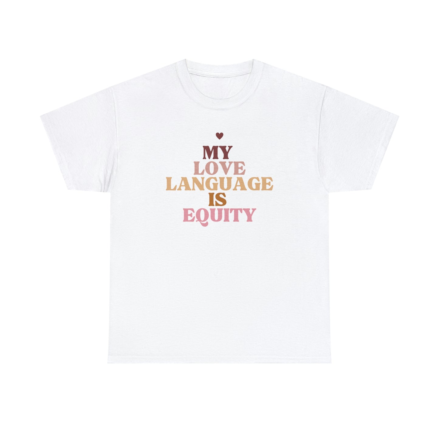 Love Language Is Equity PRO Unisex T-shirt