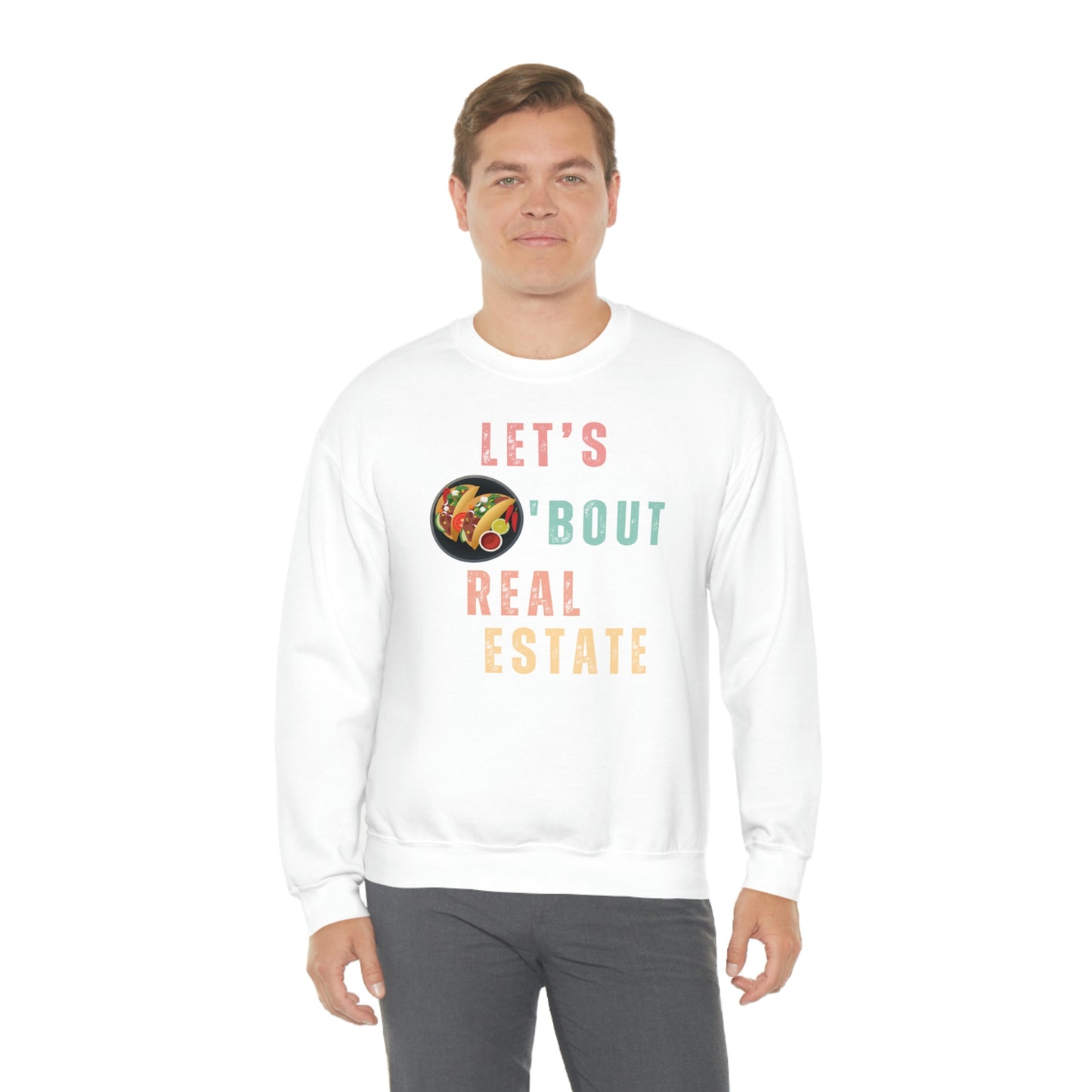 Let's Talk About Real Estate Unisex Sweatshirt