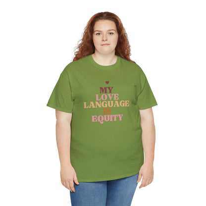 Love Language Is Equity PRO Unisex T-shirt