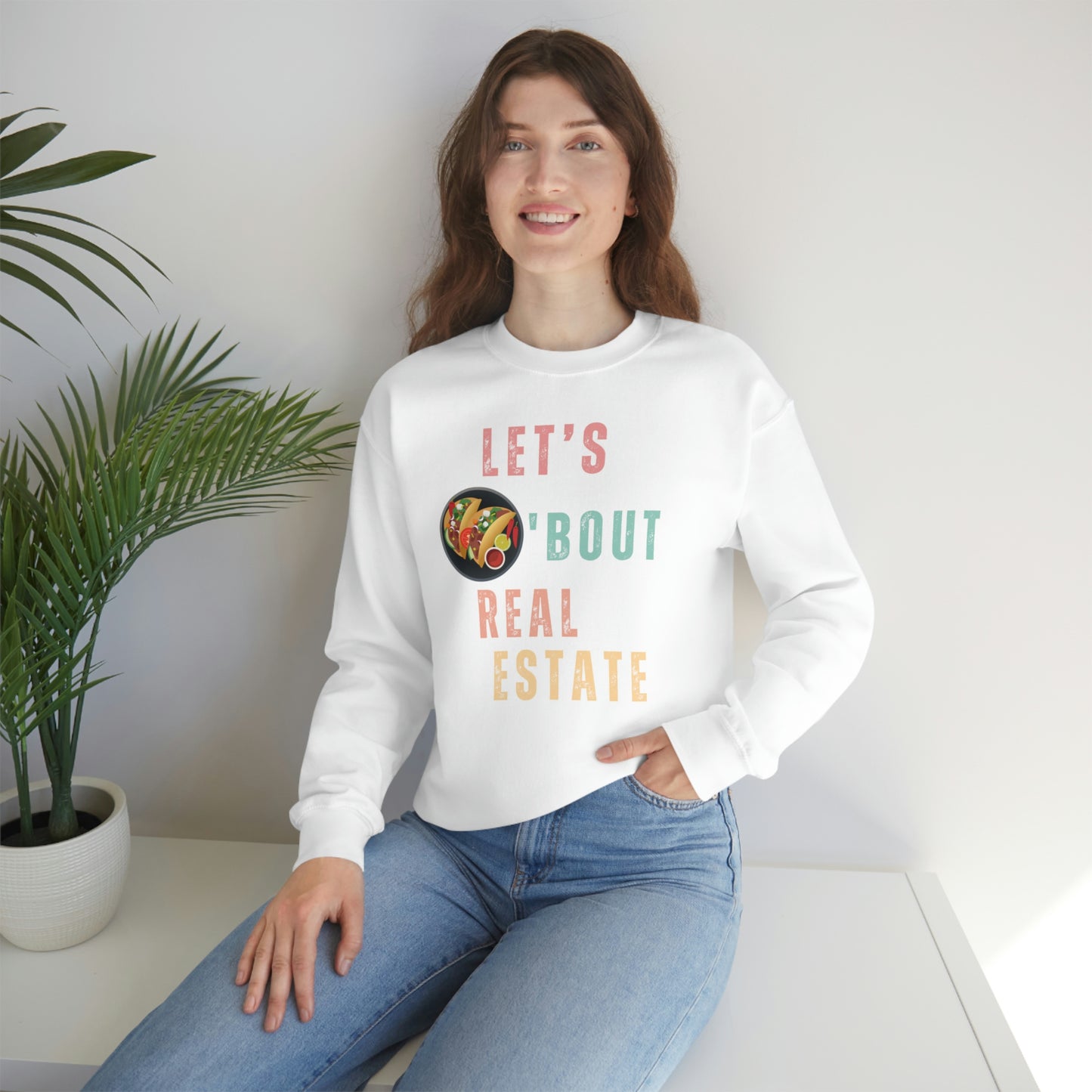 Let's Talk About Real Estate Unisex Sweatshirt