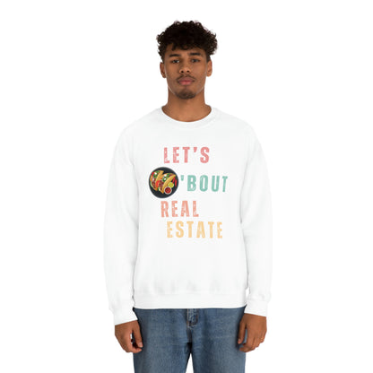 Let's Talk About Real Estate Unisex Sweatshirt