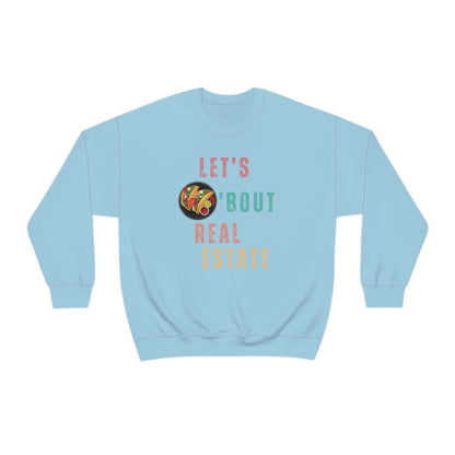 Let's Talk About Real Estate Unisex Sweatshirt