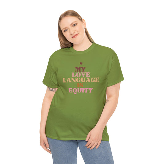 Love Language Is Equity PRO Unisex T-shirt