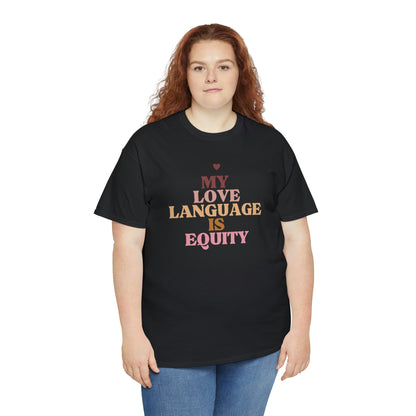 Love Language Is Equity PRO Unisex T-shirt