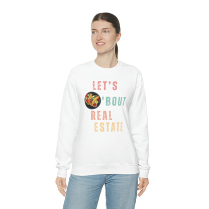 Let's Talk About Real Estate Unisex Sweatshirt